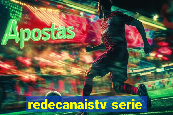 redecanaistv serie